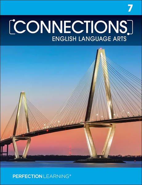 Connections: English Language Arts Book- Grade 7