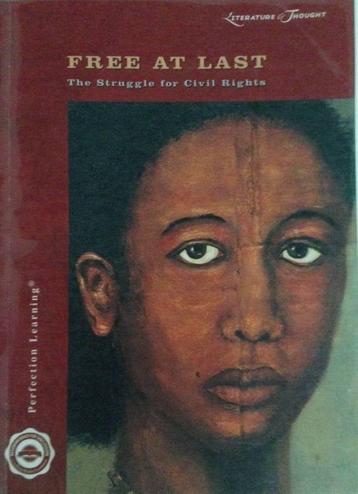 Literature & Thought - Free At Last The Struggle for